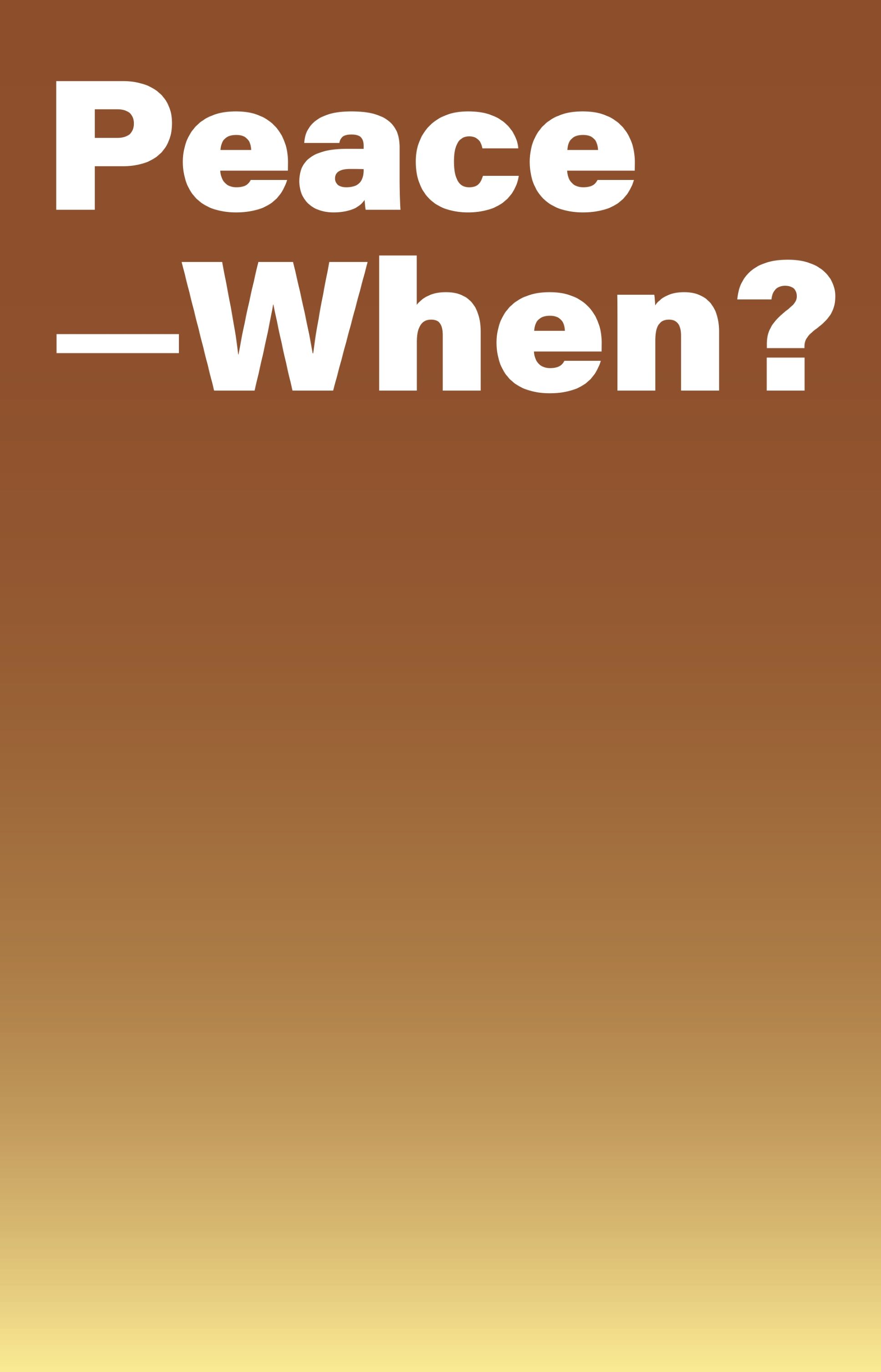 Poster for Stand "Peace - When?"